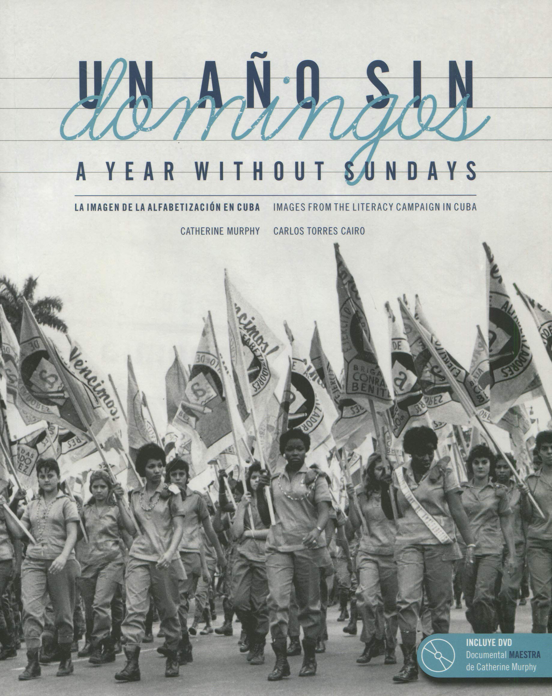 A Year Without Sundays: Images From The Literacy Campaign In Cuba
